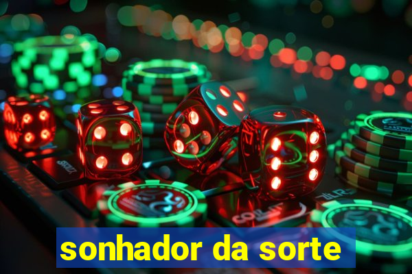 sonhador da sorte